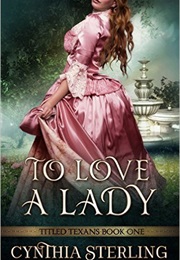 To Love a Lady (Cynthia Sterling)