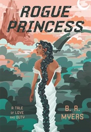 Rogue Princess (B. R. Myers)