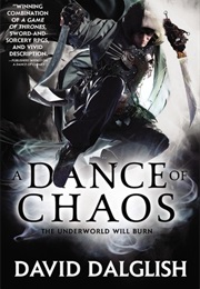 A Dance of Chaos (David Dalglish)