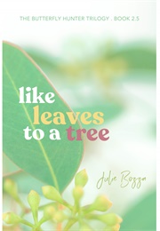 Like Leaves to a Tree (Julie Bozza)