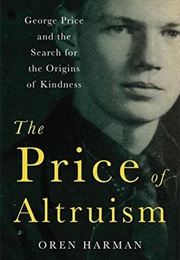 The Price of Altruism (Oren Harman)