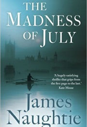 The Madness of July (James Naughtie)