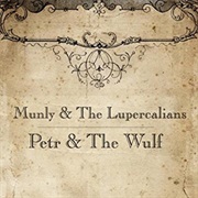 Munly &amp; the Lupercalians - Petr &amp; the Wulf