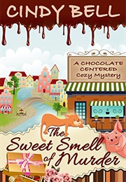 The Sweet Smell of Murder (Cindy Bell)