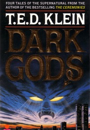 Dark Gods (T.E.D. Klein)