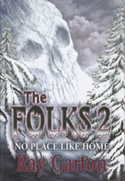 The Folks 2: No Place Like Home (Ray Garton)