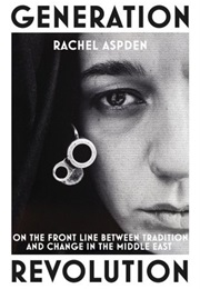 Generation Revolution (Rachel Aspden)