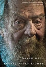 Essays After Eighty (Donald Hall)