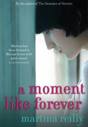 A Moment Like Forever (Martina Reilly)