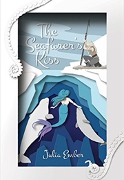 The Seafare&#39;s Kiss (Julia Ember)