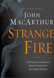 Strange Fire (John Macathur)