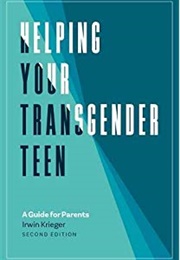 Helping Your Transgender Teen, 2nd Edition: A Guide for Parents (Irwin Krieger)