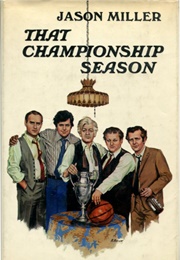 That Championship Season (Jason Miller)