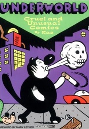 Underworld, Vol. 1: Cruel and Unusual Comics (Kaz)