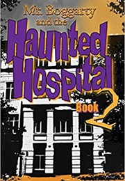 Mr. Boggartyand the Haunted Hospital (Tevin Hansen)