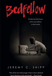 Bedfellow (Jeremy C. Shipp)