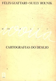 Micropolítica – Cartografias Do Desejo (Félix Guattari, Suely Rolnik)