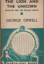 Lion and the Unicorn: Socialism and the English Genius (George Orwell)