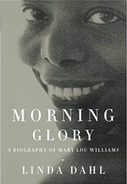 Morning Glory: A Biography of Mary Lou Williams (Linda Dahl)