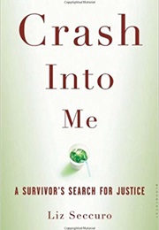 Crash Into Me (Liz Seccuro)