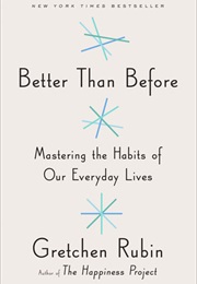 Better Than  Before (Gretchen Rubin)