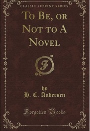 To Be or Not to Be: A Story (H. C. Andersen)