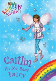 Caitlin the Ice Bear Fairy (Daisy Meadows)