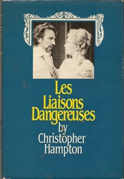 Les Liaisons Dangereuses (Christopher Hampton)