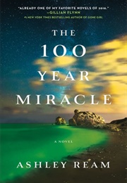 The 100 Year Miracle (Ashley Ream)