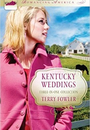 Kentucky Weddings (Romancing America) (Terry Fowler)