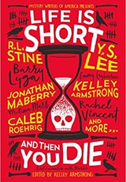 Life Is Short and Then You Die (Kelley Armstrong (Edit.))