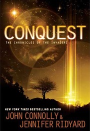 Conquest (The Chronicles of the Invaders #1) (John Connolly)