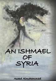 An Ishmeal of Syria (Assad Almohammad)