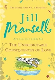 The Unpredictable Consequences of Love (Jill Mansell)