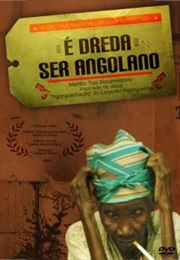 É Dreda Ser Angolano (2008)