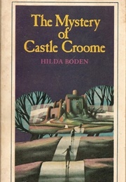 The Mystery of Castle Croome (Hilda Boden)