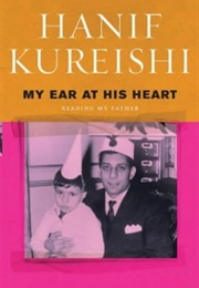 My Ear at His Heart (Hanif Kureishi)