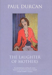 The Laughter of Mothers (Paul Durcan)