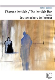 L&#39;homme Invisible (Patrice Desbiens)