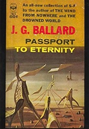 Passport to Eternity (J.G.Ballard)