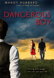 Dangerous Boy (Mandy Hubbard)