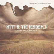 Miss My Chance - Matt &amp; the Herdsmen