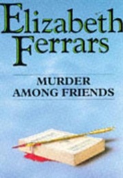 Murder Among Friends (Elizabeth Ferrars)