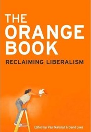 The Orange Book: Reclaiming Liberalism (Paul Marshall)