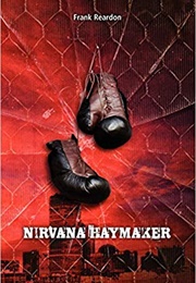 Nirvana Haymaker (Frank Reardon)