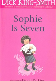 Sophie Is Seven (Dick-King Smith)