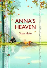 Anna&#39;s Heaven (Stian Hole)