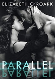 Parallel (Elizabeth O&#39;Roark)