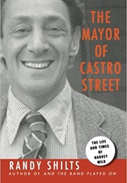 The Mayor of Castro Street (Randy Shilts)