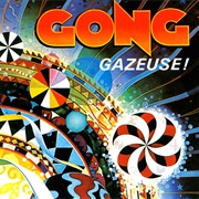 Gong ‎– Gazeuse! (1976)